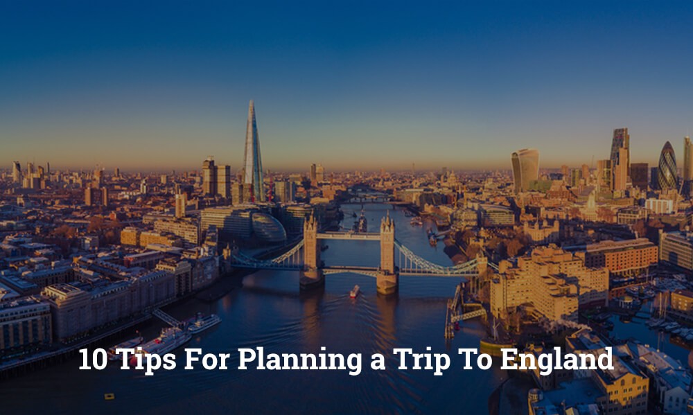 10-tips-for-planning-a-trip-to-england