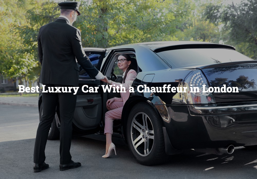 which-is-the-best-luxury-car-with-a-chauffeur-in-london